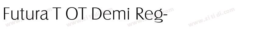 Futura T OT Demi Reg字体转换 Futura T OT Demi Reg字体转换